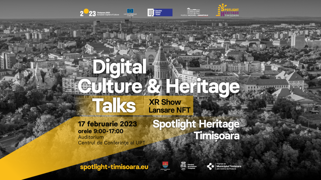 Conferința Cultură și Patrimoniu Digital și XR Show cu lansare NFT Spotlight Heritage Timișoara