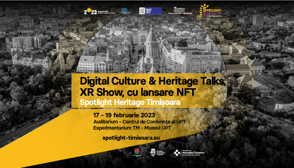 Conferința Cultură și Patrimoniu Digital, cu lansare NFT SpotlightHeritageTimișoara2023 și Show XR în Experimentarium și Muzeul UPT